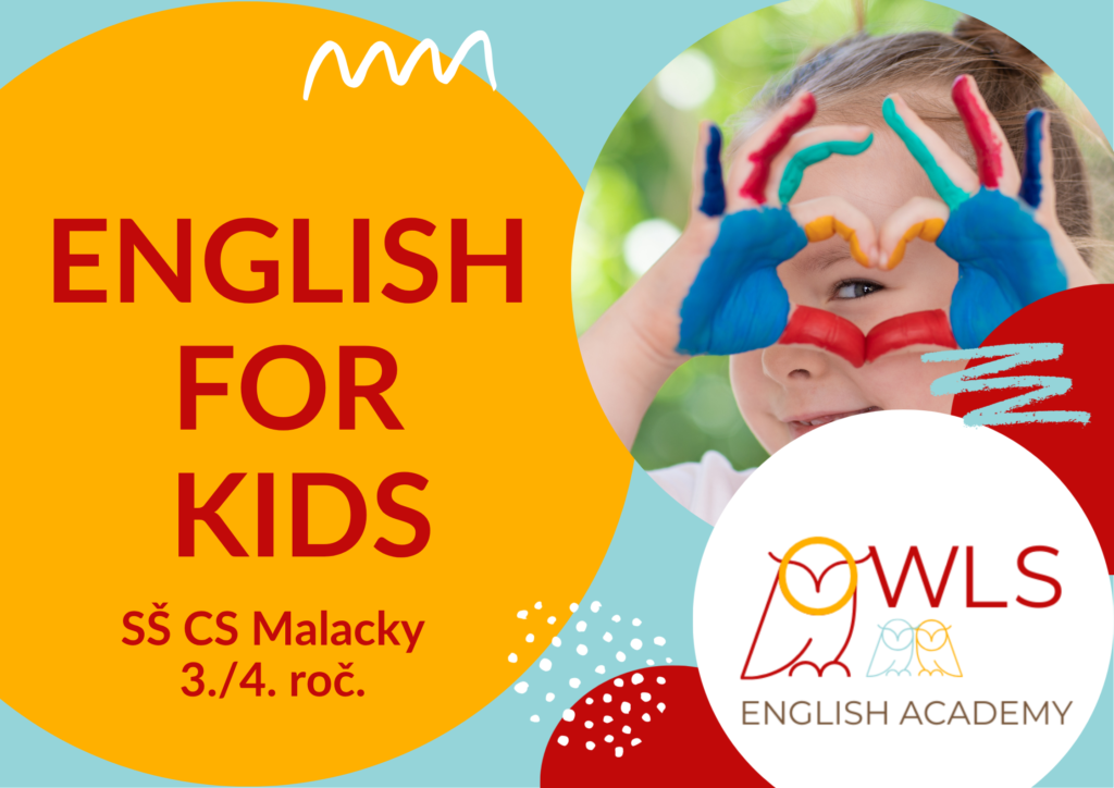 ENGLISH FOR KIDS – SŠ CS MALACKY (4./5. ROČ.)